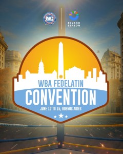 Fedelatina albergará una convención histórica en Buenos Aires del 12 al 15 de junio - Asociación Mundial de Boxeo